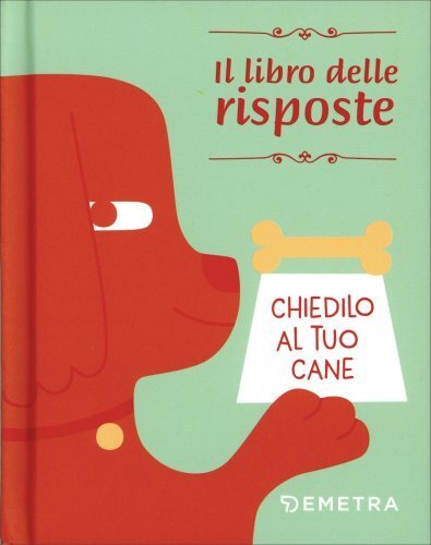 LIBRO CHIEDILO AL TUO CANE. IL LIBRO DELLE RISPOSTE