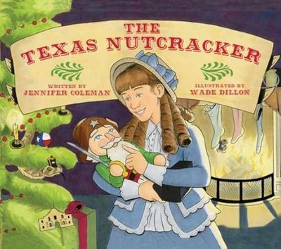 The Texas Nutcracker - Hardcover, by COLEMAN JENNIFER - Very Good