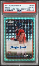 2024 TOPPS CHROME ROOKIE AUTOS VARIATIONS AQUA GEOMETRIC BO NIX 152/199 PSA 10