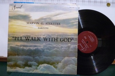 MARVIN G STEKETEE I'LL WALK WITH GOD. GOSPEL  GRAND RAPIS MI.  EXC     LP
