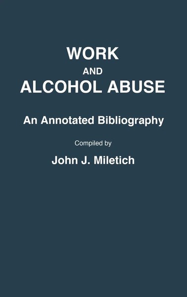John J. Miletich | Work And Alcohol Abuse | Buch | Englisch (1987) | Gebunden-image