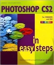 Photoshop CS2 in Easy Steps In Easy Steps Series 