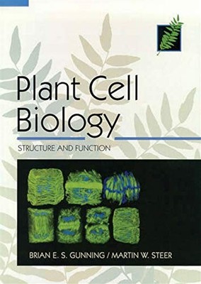 Plant Cell Biology: Structure and Function: .