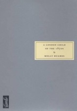 A London Child of the 1870s by Hughes, Mary Vivian Paperback Book The Fast Free
