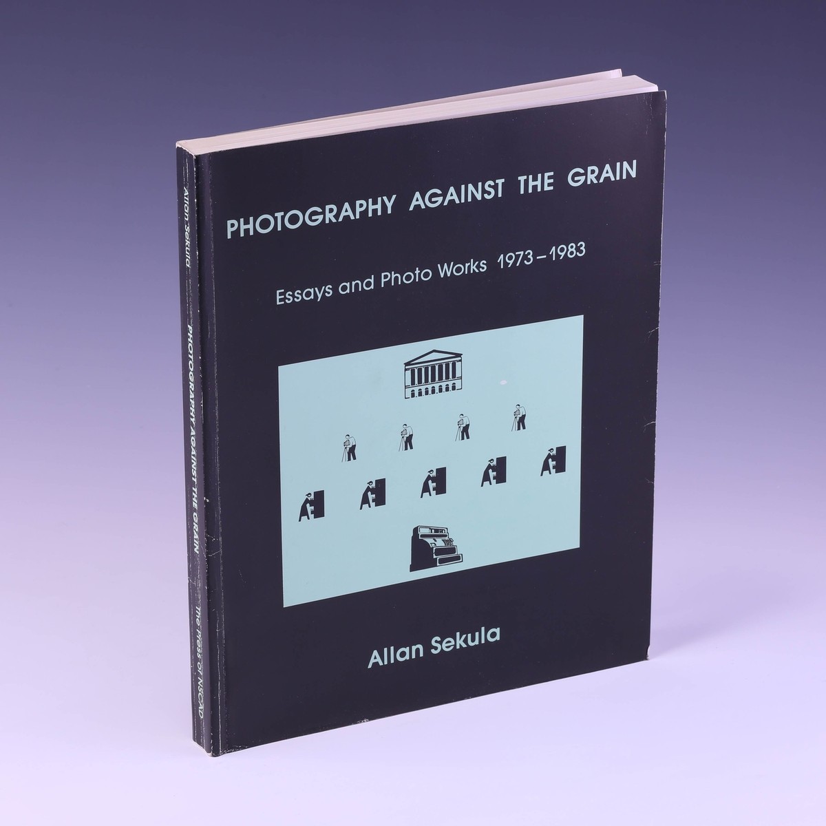 Photography Against the Grain: Essays and Photo Works, 1973-1983