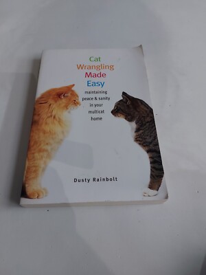 Cat Wrangling Made Easy By Dusty PB Rainbolt In Australia now ready to post 