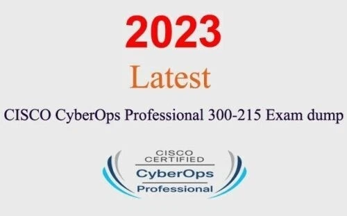 Cisco CyberOps Professional 300-215 Q&A GUARANTEED (1 month update)