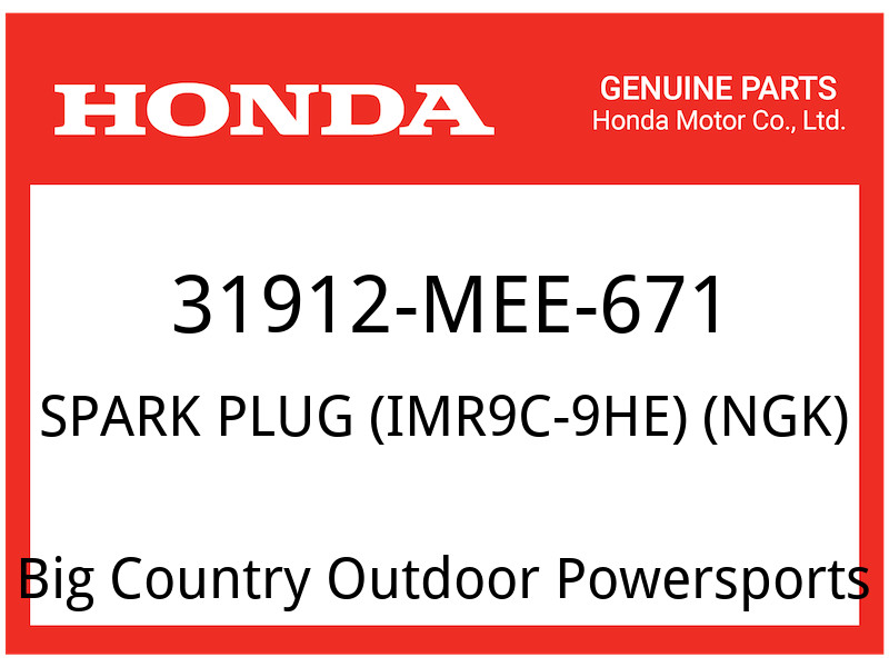 Honda OEM Part 31912-MEE-671 SPARK PLUG IMR9C-9HE NGK