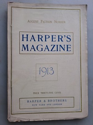 Harpers Monthly Magazine - August 1913 Issue Fiction Number