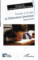 Anne Delbrayelle (U. A.) | Former à et Par La LittéRature Jeunesse | Taschenbuch