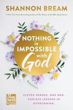 Nothing Is Impossible with God: Eleven Heroes. One God. Endless Lesson Hardcover