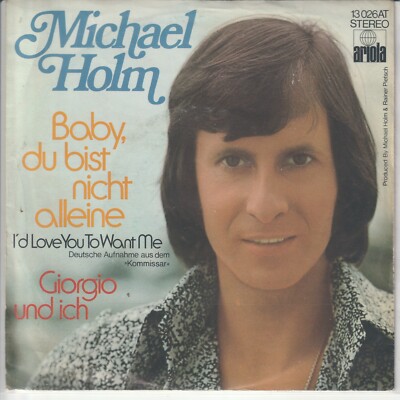 Michael Holm  Baby du bist nicht alleine(I´d love you to want me)Giorgio und ich