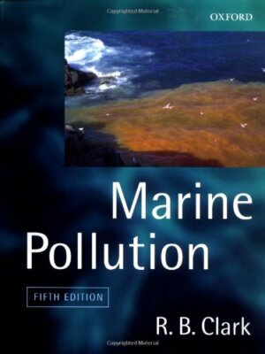 Marine Pollution,Chris Frid, Martin Attrill, Robert Clark