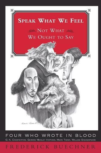 Thumbnail - Frederick Buechner Speak What We Feel (taschenbuch) (us Import)