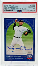 2019 Topps Mariano Rivera Auto Blue PSA 10 Gem Mint 150 Years Yankees #118A /199
