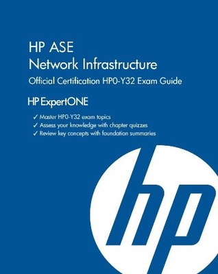 HP ASE NETWORK INFRASTRUCTURE OFFICIAL CERTIFICATION By Jean Maurice Merel & Jr
