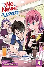 We Never Learn, Vol. 4 Paperback Taishi Tsutsui