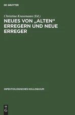 Neues von "alten" Erregern und neue Erreger: Neues von alten Erregern und neue E