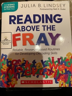 The Science of Reading in Practice Ser.: Reading above the Fray : Reliable,...