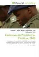 Frederic P. Miller (U. A.) | Zimbabwean Presidential Election, 2008 | Buch
