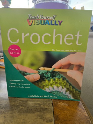 TEACH YOURSELF VISUALLY CROCHET BOOK SECOND EDITION EASY TO FOLLOW GUIDE