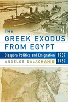 The Greek Exodus From Egypt Diaspora Politics And Emigration, 1937-1962 Buch