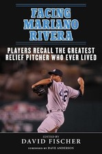 David Fischer Facing Mariano Rivera (Hardback) Facing