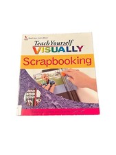 Teach Yourself Visually Scrapbooking by Jennifer Schmidt and Rebecca Ludens
