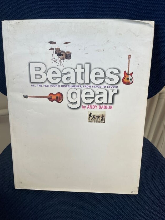 Beatles Gear: All the Fab Four's Instruments, - Hardcover