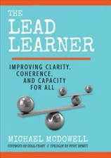 The Lead Learner: Improving Clarity, Coherence, and Capacity for All by McDowell