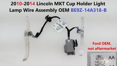 2010-2014 Lincoln MKT Cup Holder Light Lamp Wire Assembly OEM BE9Z-14A318-B