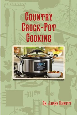 James Hewitt | Country Crock-Pot Cooking | Taschenbuch | Englisch (2015)