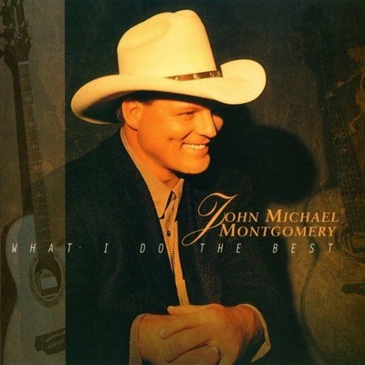 What I Do the Best [Audio-CD]. Montgomery, John Michael: