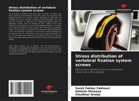 Stress Distribution Of Vertebral Fixation System Screws Fakhouri (U. A.) Buch