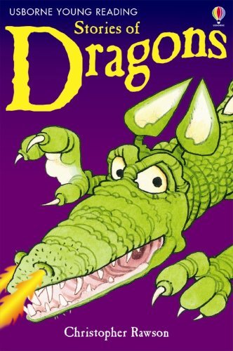 Stories of Dragons (Young Reading (Series 1)) By Christopher Rawson, Stephen Ca
