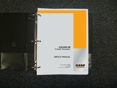 Case CX245D SR Crawler Excavator Shop Service Repair Manual Part No 51429490