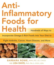 Anti-Inflammatory Foods for Health: Hundreds of Ways to Incorporate Omega-3 Rich