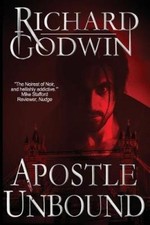 Apostle Unbound: A Gripping Hardboiled Mystery by Richard Godwin [Paperback]