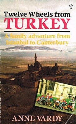 Twelve Wheels From Turkey :, Anne Vardy