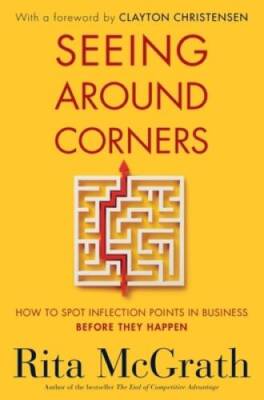 Seeing Around Corners: How to Spot Inflection Points in Business Bef - VERY GOOD