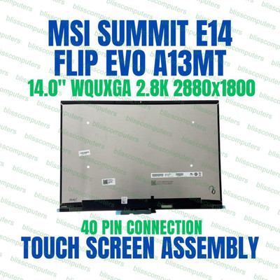 2.8K 14.0'' WQXGA Touch LAPTOP LCD Screen Assembly MSI Summit E14 Flip EVO A13MT
