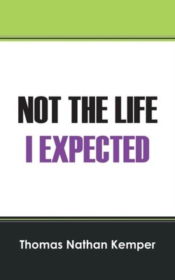 Kemper - Not the Life I Expected - paperback or softback - G555z