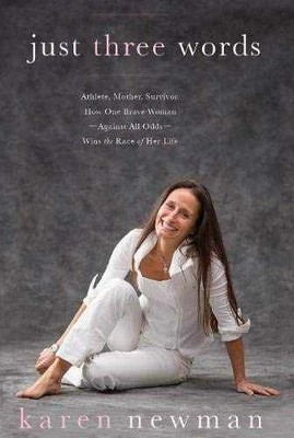 Just Three Words: Athlete, Mother, - Hardcover, by Newman Karen - Very Good u