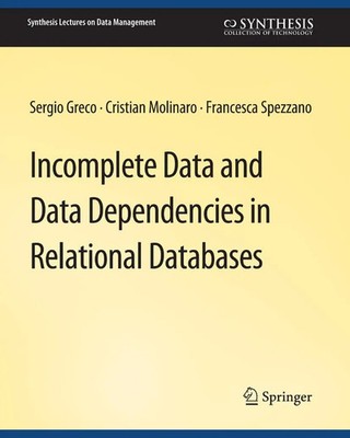 Incomplete Data and Data Dependencies in Relational Databases Greco (u. a.) Buch