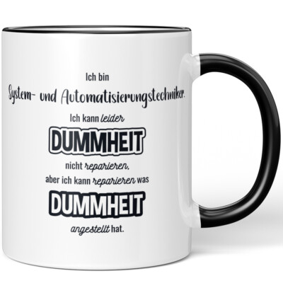 Ich bin System- und Automatisierungstechniker. Ich kann Dummheit 10007350291