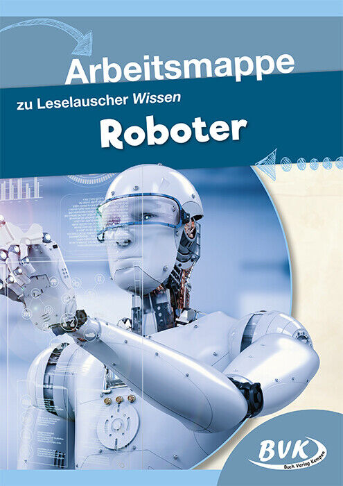 Thumbnail - Bvk-autorenteam / Arbeitsmappe Zu Leselauscher Wissen: Roboter