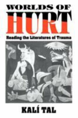 Worlds of Hurt (Cambridge Studies in American Literature and Culture, Series Num