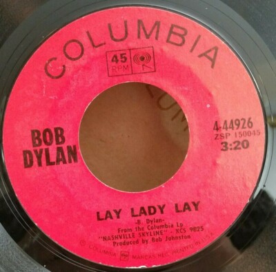 Bob Dylan  LAY LADY LAY / PEGGY DAY (GREAT ROCK N ROLL 45) #44926 PLAYS VG+ 