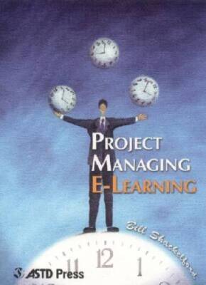 Project Managing E-Learning - Paperback By Shackelford, Bill - GOOD
