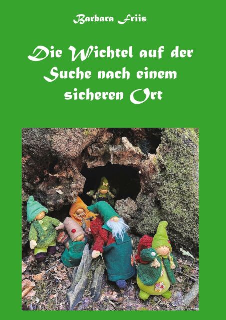 Thumbnail - Die Wichtel Auf Der Suche Nach Einem Sicheren Ort | Buch |